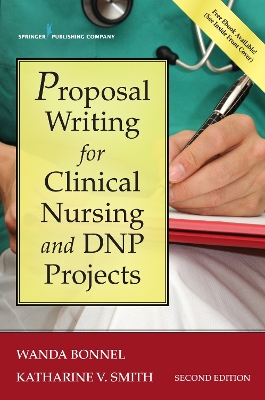 Proposal Writing for Clinical Nursing and DNP Projects by Wanda Bonnel