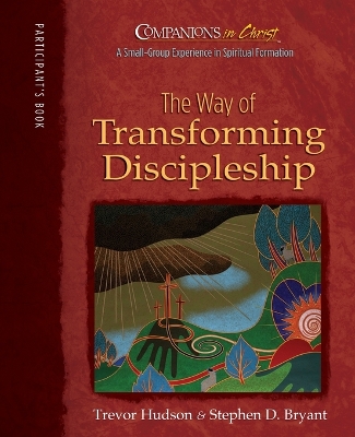 The Companions in Christ: The Way of Transforming Discipleship by Trevor Hudson