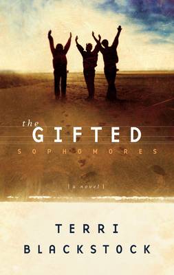 The Gifted Sophmores by Terri Blackstock