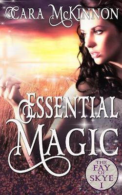 Essential Magic by Cara McKinnon