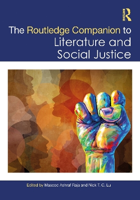 The Routledge Companion to Literature and Social Justice by Masood Ashraf Raja