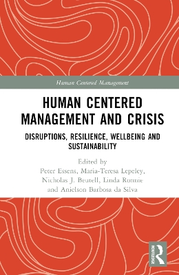 Human Centered Management and Crisis: Disruptions, Resilience, Wellbeing and Sustainability by Peter Essens