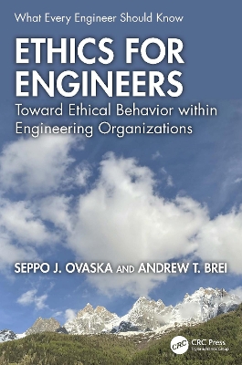 Ethics for Engineers: Toward Ethical Behavior within Engineering Organizations by Seppo J. Ovaska