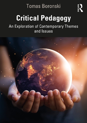 Critical Pedagogy: An Exploration of Contemporary Themes and Issues book