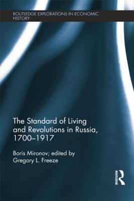 Standard of Living and Revolutions in Imperial Russia, 1700-1917 by Boris Mironov