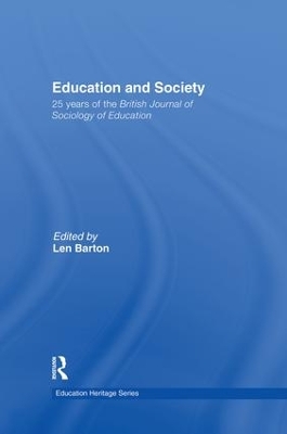 Education and Society: 25 Years of the British Journal of Sociology of Education by Len Barton