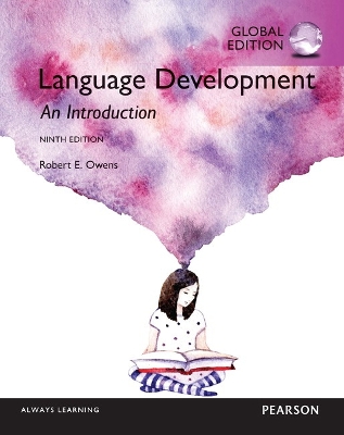 Language Development: An Introduction, Global Edition by Robert Owens