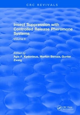 Insect Suppression with Controlled Release Pheromone Systems by A.F. Kydonieus