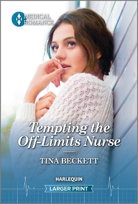 Tempting the Off-Limits Nurse by Tina Beckett