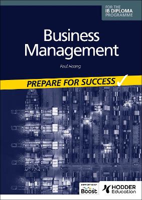 Business management for the IB Diploma: Prepare for Success book