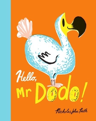 Hello, Mr Dodo by Nicholas John Frith