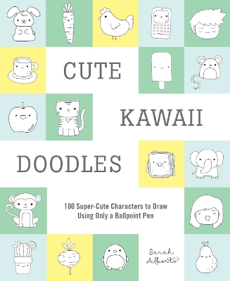 Cute Kawaii Doodles (Guided Sketchbook): 100 Super-Cute Characters to Draw Using Only a Ballpoint Pen book