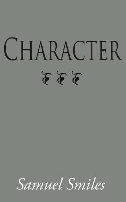 Character, Large-Print Edition by Samuel Smiles, Jr