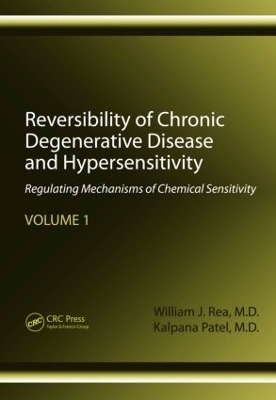 Reversibility of Chronic Degenerative Disease and Hypersensitivity by William J. Rea
