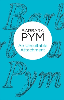 Unsuitable Attachment by Barbara Pym