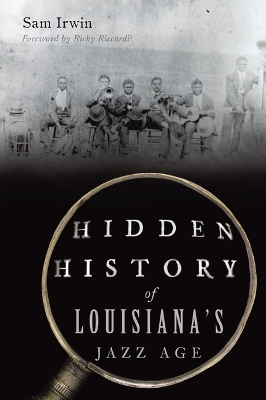 Hidden History of Louisiana's Jazz Age book