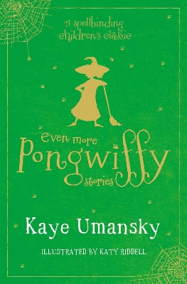 The Pongwiffy Stories 3 by Kaye Umansky