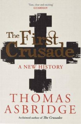 The First Crusade: A New History book