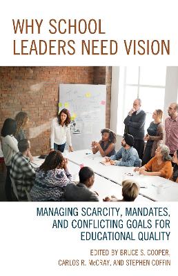 Why School Leaders Need Vision by Bruce S. Cooper