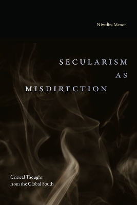 Secularism as Misdirection: Critical Thought from the Global South book