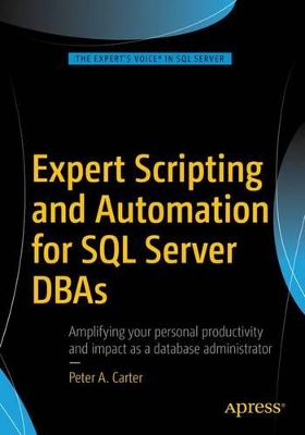 Expert Scripting and Automation for SQL Server DBAs book