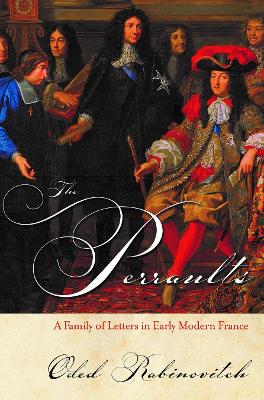 The Perraults: A Family of Letters in Early Modern France book
