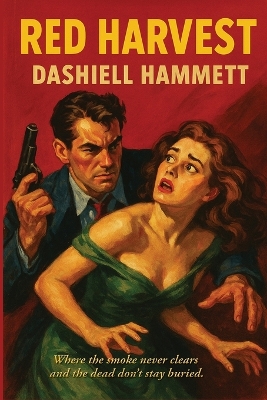 Red Harvest by Dashiell Hammett