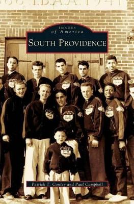 South Providence by Patrick T Conley