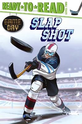 Slap Shot: Ready-to-Read Level 2 by David Sabino
