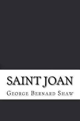 Saint Joan by George Bernard Shaw