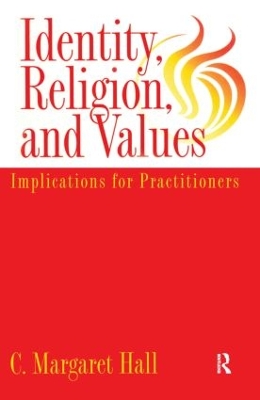 Identity, Religion and Values by C. Margaret Hall