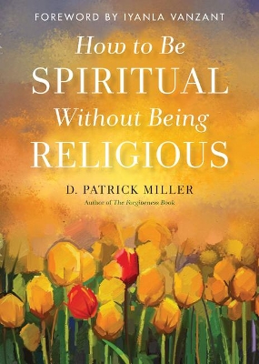 How to be Spiritual without Being Religious book