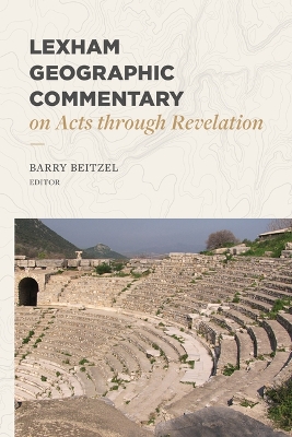 Lexham Geographic Commentary on Acts through Revel ation book