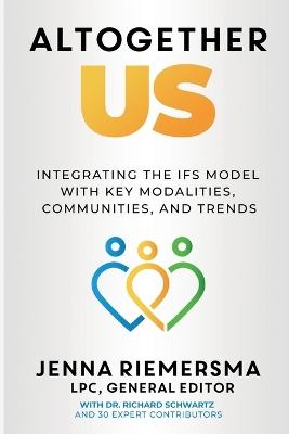 Altogether Us: Integrating the IFS Model with Key Modalities, Communities, and Trends book