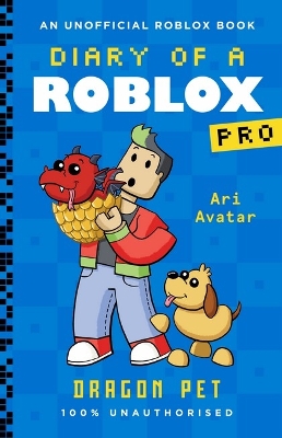 Dragon Pet (Diary of a Roblox Pro: Book 2) by Ari Avatar