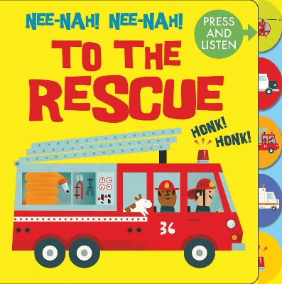 Nee Nah! Nee Nah! To the Rescue: Press the tabs, hear the sounds book