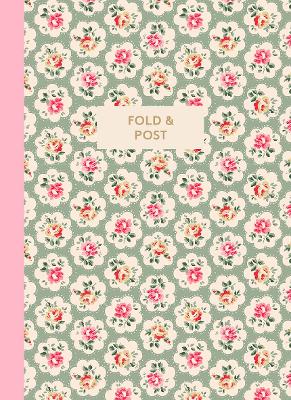 Cath Kidston Fold & Post: 48 Letter Writing Sheets to Fold and Turn Into Their Own Envelope book