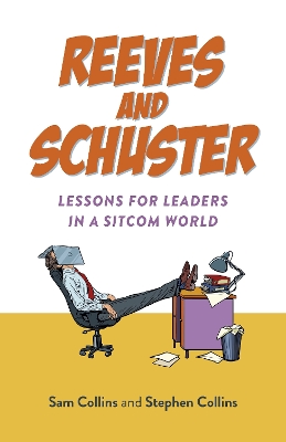 Reeves and Schuster: Lessons for Leaders in a Sitcom World book