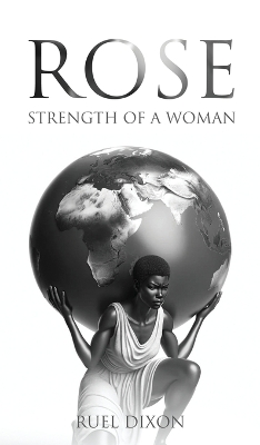 Rose: Strength of a Woman book