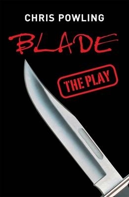 Blade: The Play by Chris Powling