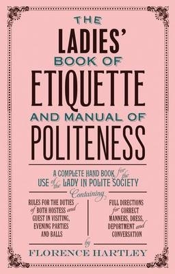Ladies' Book of Etiquette and Manual of Politeness book
