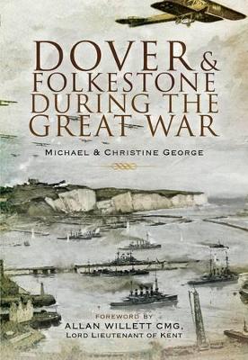 Dover and Folkestone During the Great War book