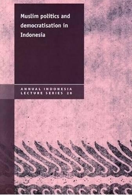 Muslim Politics and Democratisation in Indonesia book