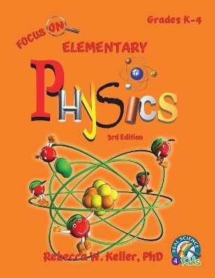 Focus On Elementary Physics Student Textbook 3rd Edition (softcover) book