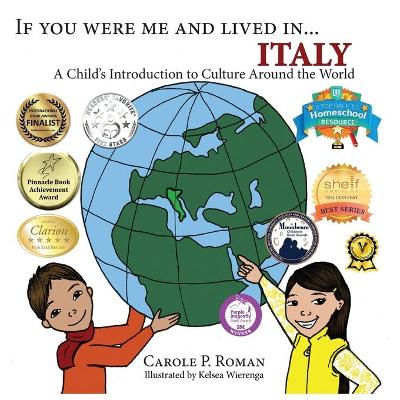 If You Were Me and Lived In... Italy by Carole P Roman