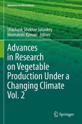 Advances in Research on Vegetable Production Under a Changing Climate Vol. 2 book