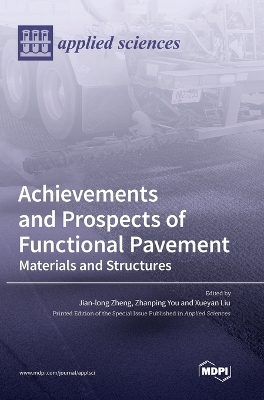 Achievements and Prospects of Functional Pavement: Materials and Structures book