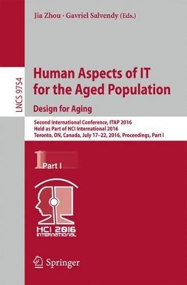 Human Aspects of IT for the Aged Population. Design for Aging by Jia Zhou