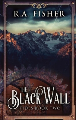 The Black Wall by R a Fisher