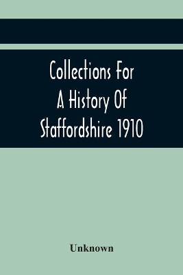 Collections For A History Of Staffordshire 1910 book